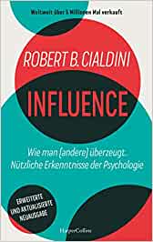 Influence | Wie man (andere) überzeugt - Robert Cialdini